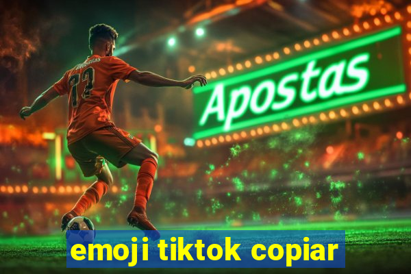 emoji tiktok copiar